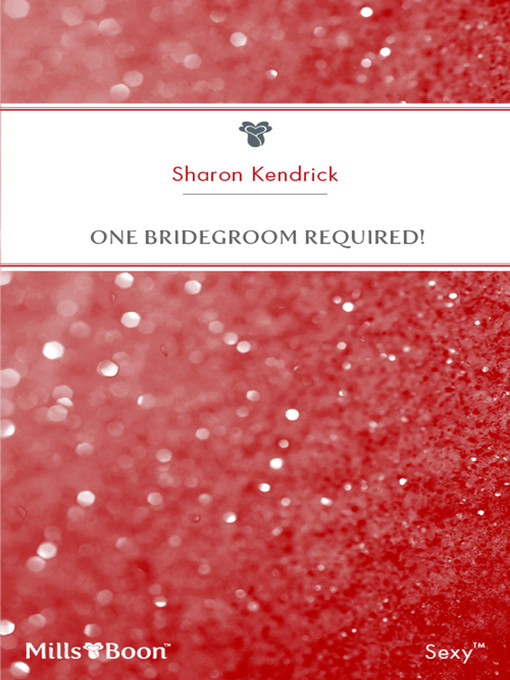 Title details for One Bridegroom Required! by Sharon Kendrick - Wait list